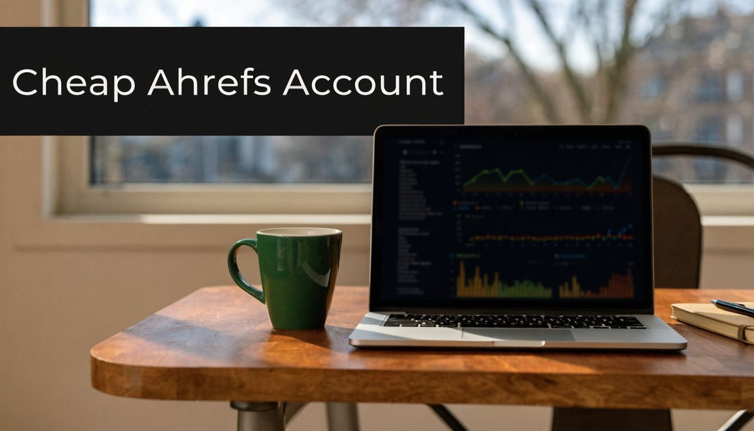 Your Guide to a Cheap Ahrefs Account in 2026