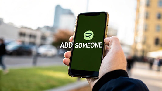 How to Add Someone on My Spotify Account: Easy Step-by-Step Guide
