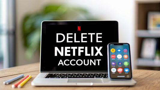 How to delete your netflix account: A 2026 Quick Guide