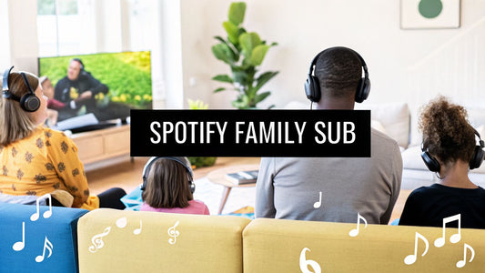 Your Guide to the Spotify Family Sub and Smart Savings